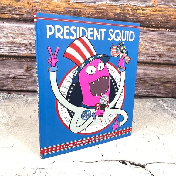 President Squid by Aaron Reynolds NEW! Unread and in Mint Condition - Picture 5 of 5